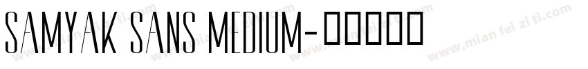 Samyak Sans Medium字体转换